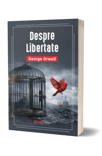 Despre libertate - George Orwell