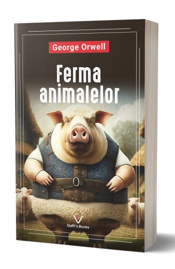 Ferma animalelor - George Orwell Ferma animalelor - George Orwell