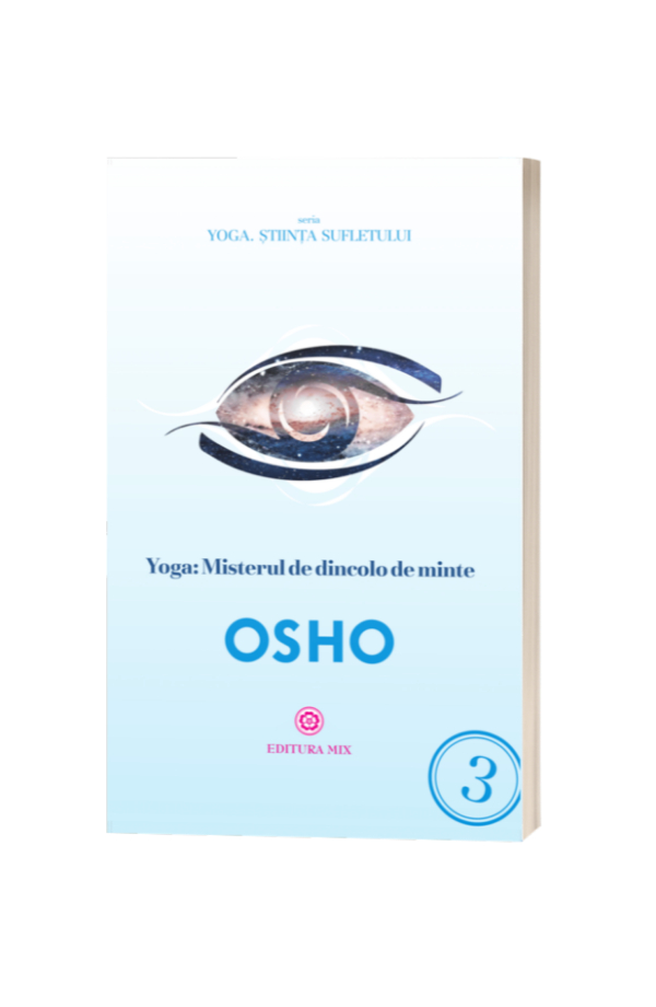 Yoga: Misterul de dincolo de minte - Osho