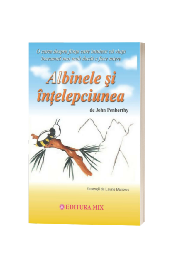 Albinele și intelepciunea - John Penberthy Albinele și intelepciunea - John Penberthy