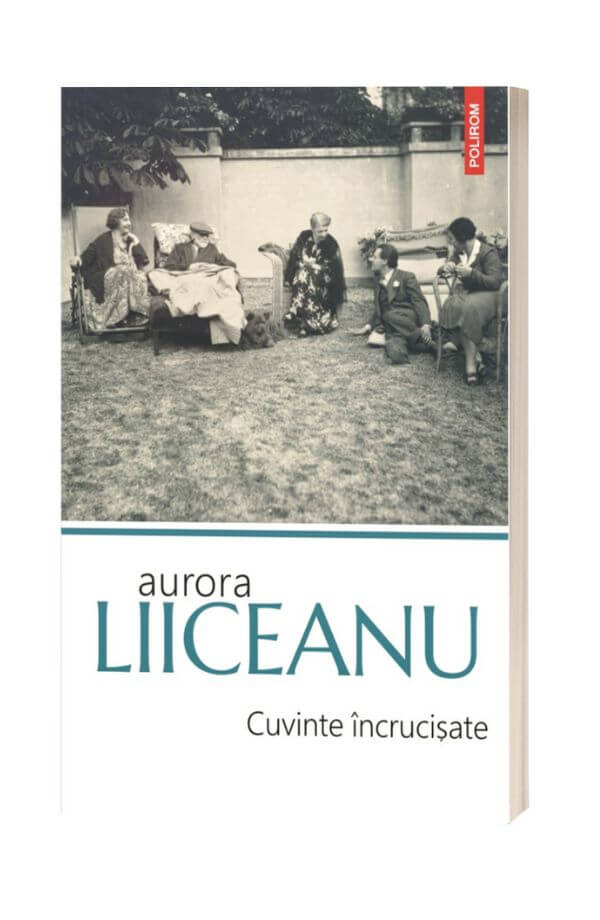 Cuvinte incrucisate - Aurora Liiceanu Cuvinte incrucisate - Aurora Liiceanu