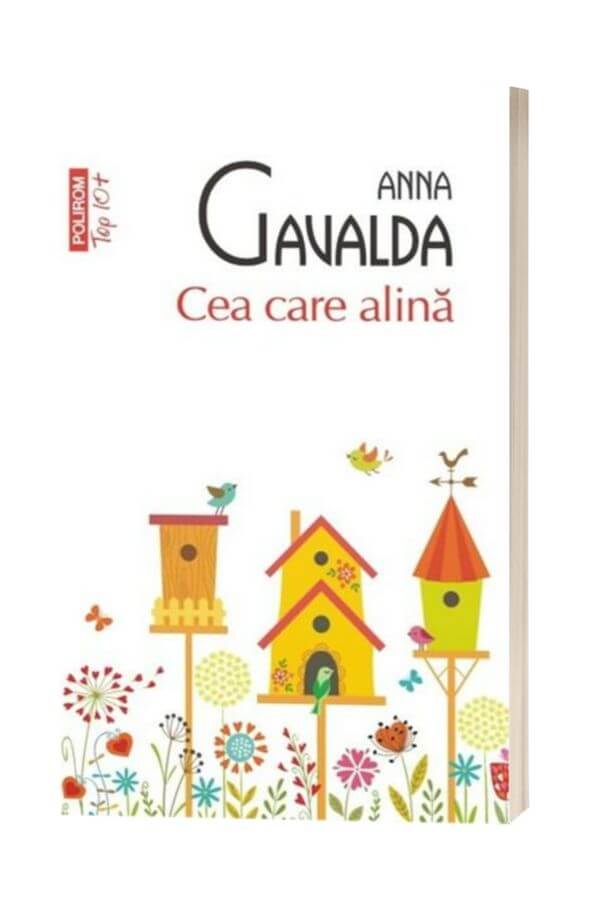 Cea care alina - Anna Gavalda Cea care alina - Anna Gavalda