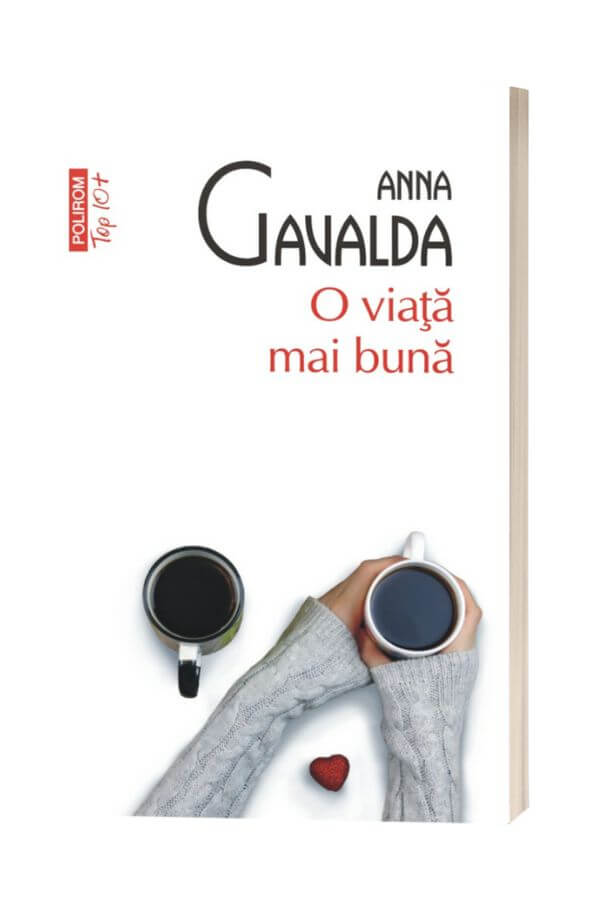 O viata mai buna - Anna Gavalda O viata mai buna - Anna Gavalda