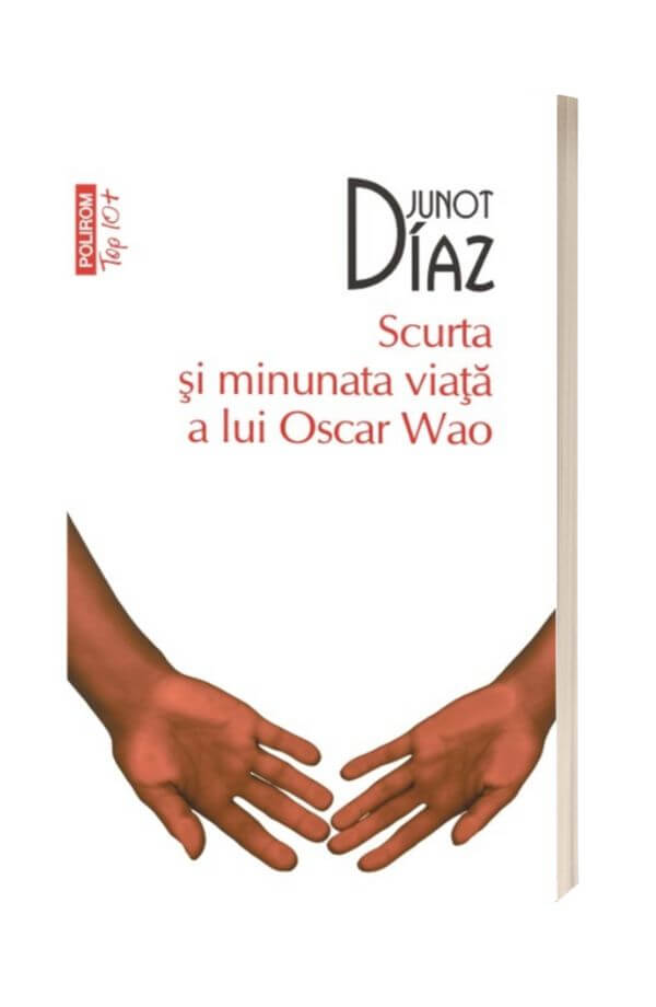 Scurta si minunata viata a lui Oscar Wao - Junot Diaz