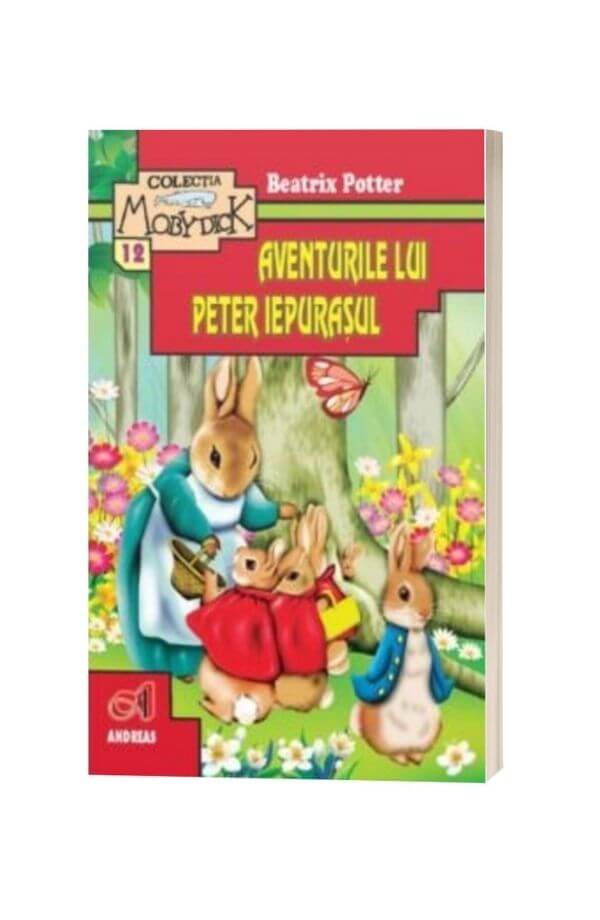 Aventurile lui Peter Iepurasul si alte povestiri - Beatrix Potter Aventurile lui Peter Iepurasul si alte povestiri - Beatrix Potter