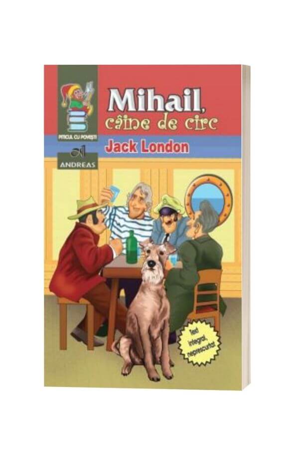 Mihail, caine de circ - Jack London Mihail, caine de circ - Jack London