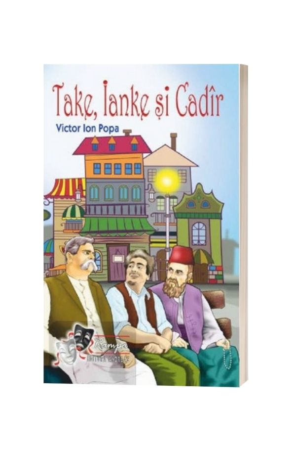 Take, Ianke si Cadir - Victor Ion Popa Take, Ianke si Cadir - Victor Ion Popa