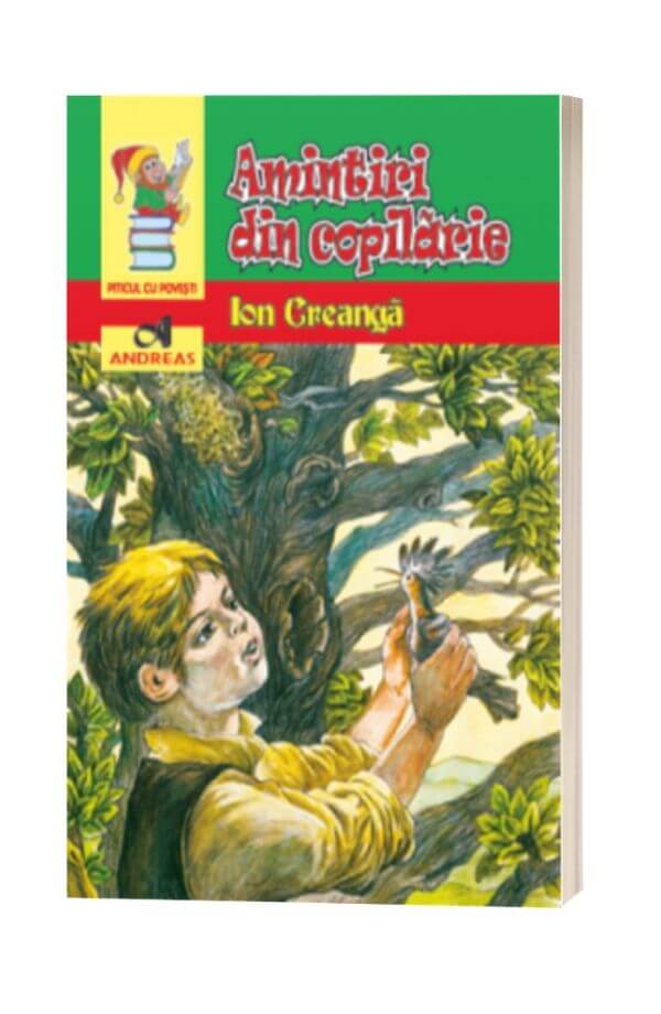 Amintiri din copilarie - Ion Creanga Amintiri din copilarie - Ion Creanga