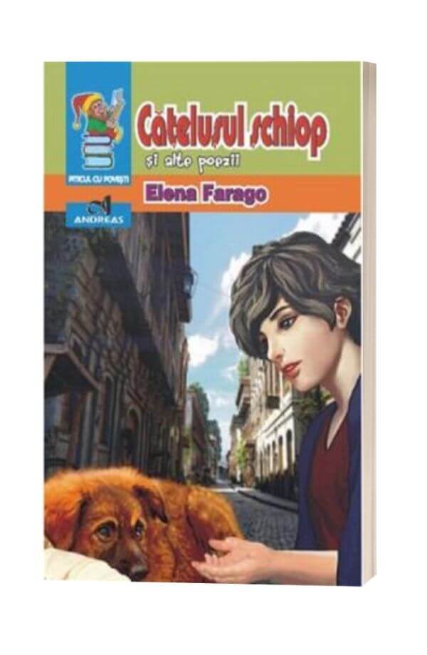 Catelusul schiop si alte poezii - Elena Farago Catelusul schiop si alte poezii - Elena Farago