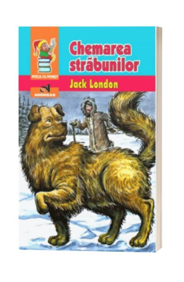 Chemarea strabunilor - Jack London Chemarea strabunilor - Jack London