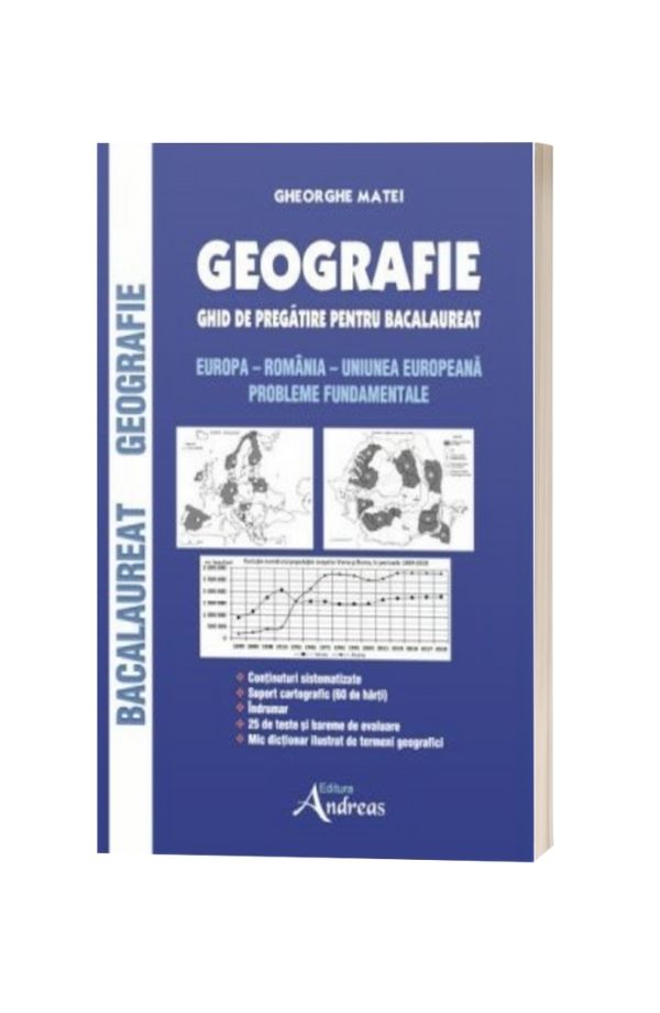 Geografie. Ghid de pregatire pentru bacalaureat - Gheorghe Matei Geografie. Ghid de pregatire pentru bacalaureat - Gheorghe Matei
