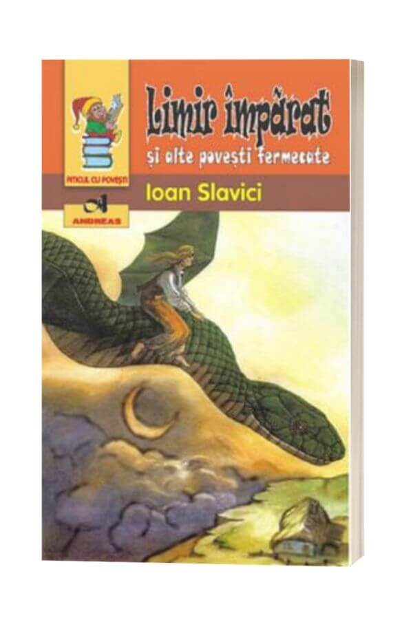 Limir imparat si alte povesti fermecate - Ioan Slavici Limir imparat si alte povesti fermecate - Ioan Slavici