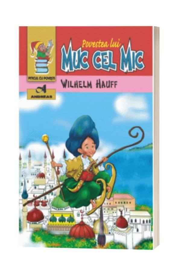 Muc cel mic - Wilhelm Hauff Muc cel mic - Wilhelm Hauff