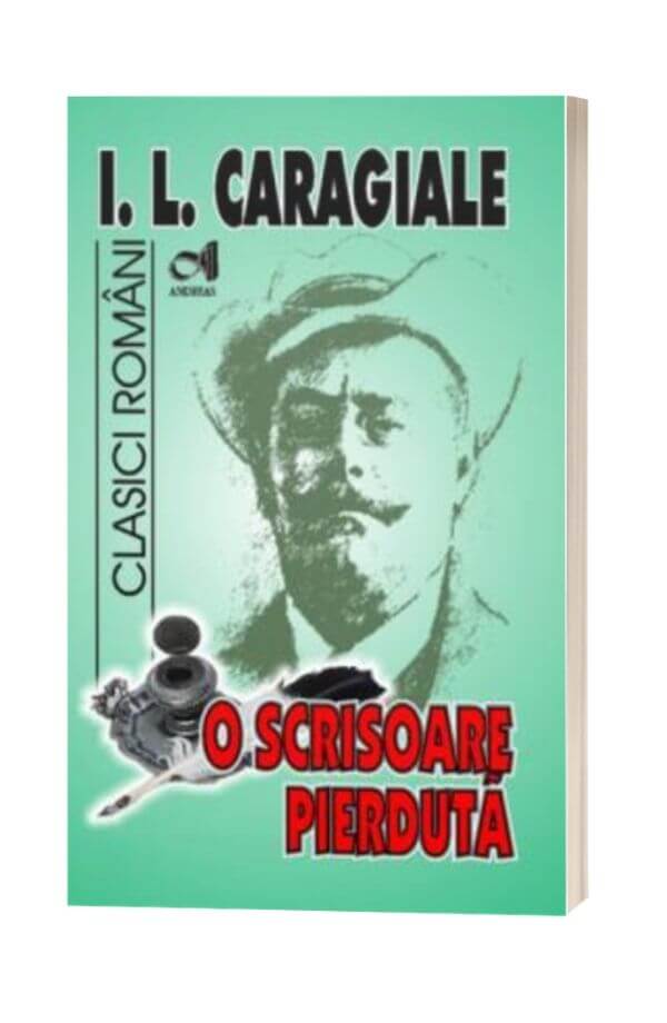 O scrisoare pierduta - Ion Luca Caragiale O scrisoare pierduta - Ion Luca Caragiale