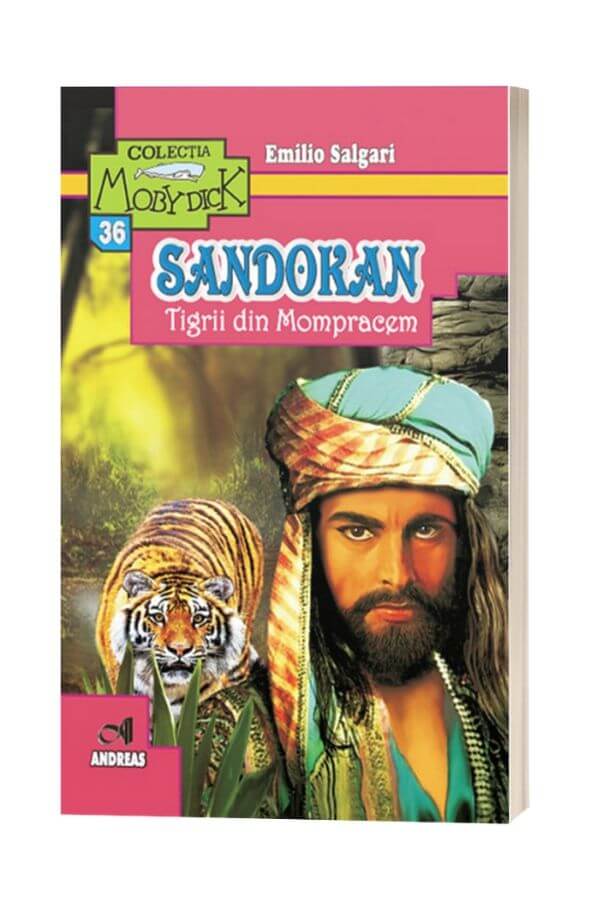 Sandokan - Tigrii din Mompracem - Emilio Salgari Sandokan - Tigrii din Mompracem - Emilio Salgari