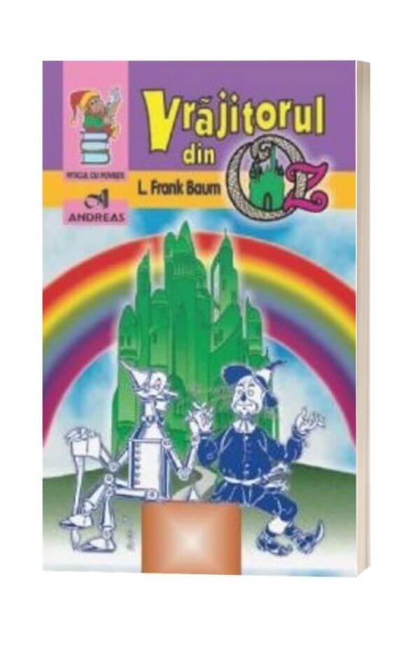 Vrajitorul din Oz - L. Frank Baum Vrajitorul din Oz - L. Frank Baum