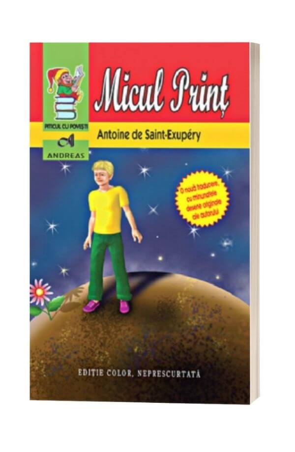 Micul print - Antonie de Saint-Exupery Micul print - Antonie de Saint-Exupery