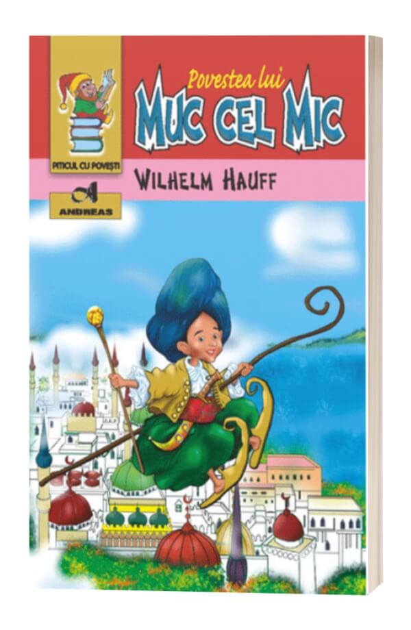 Muc cel mic - Wilhelm Hauff Muc cel mic - Wilhelm Hauff