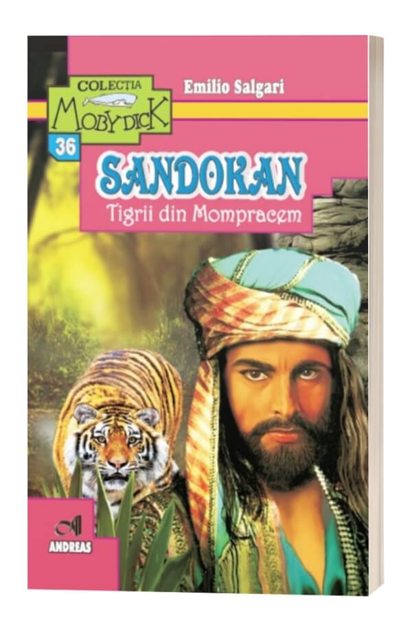 Sandokan - Tigrii din Mompracem - Emilio Salgari Sandokan - Tigrii din Mompracem - Emilio Salgari