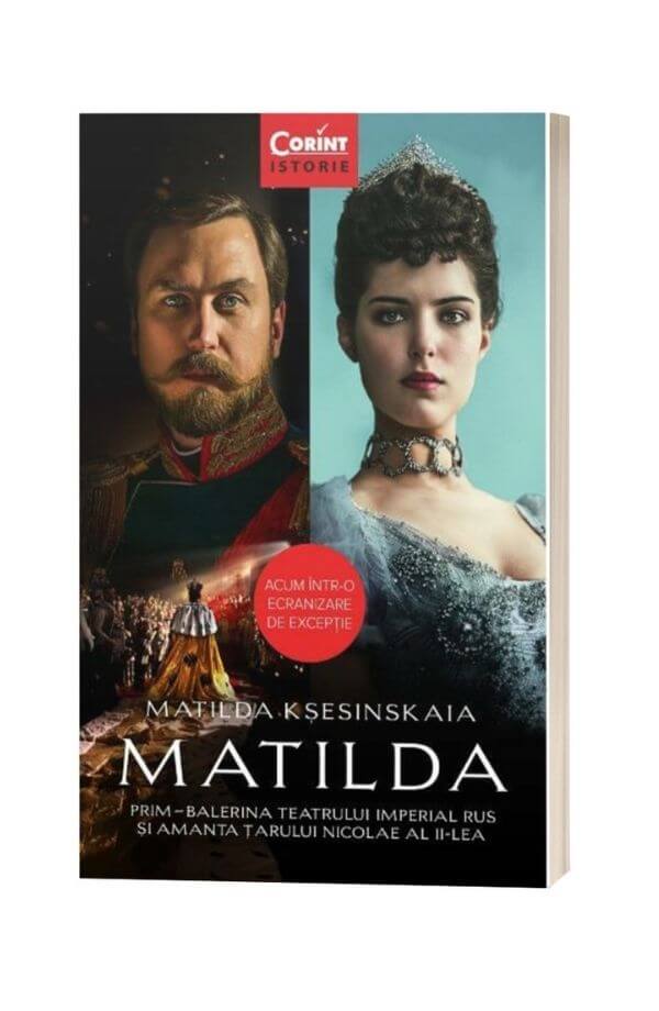 Matilda.Prim-balerina teatrului imperial rus si amanta tarului Nicolae al-II-lea - Matilda Ksesinskaia Matilda.Prim-balerina teatrului imperial rus si amanta tarului Nicolae al-II-lea - Matilda Ksesinskaia
