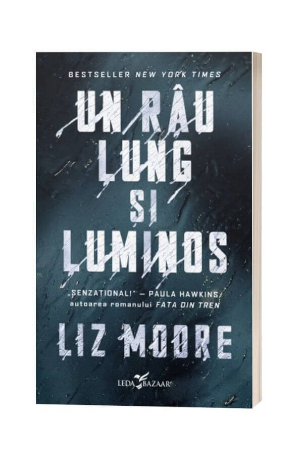 Un râu lung si luminos - Liz Moore Un râu lung si luminos - Liz Moore