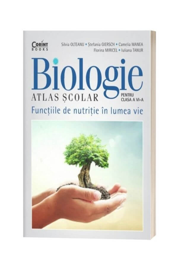 Biologie atlas scolar - Clasa 6 - Functiile de nutritie in lumea vie - Silvia Olteanu Biologie atlas scolar - Clasa 6 - Functiile de nutritie in lumea vie - Silvia Olteanu