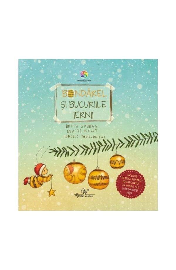 Bondarel si bucuriile iernii - Britta Sabbag, Maite Kelly, Joelle Tourlonias Bondarel si bucuriile iernii - Britta Sabbag, Maite Kelly, Joelle Tourlonias