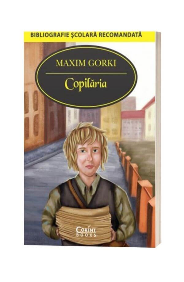 Copilaria - Maxim Gorki Copilaria - Maxim Gorki