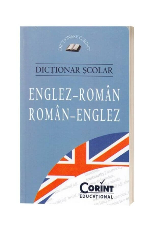 Dictionar scolar englez-roman, roman-englez Dictionar scolar englez-roman, roman-englez