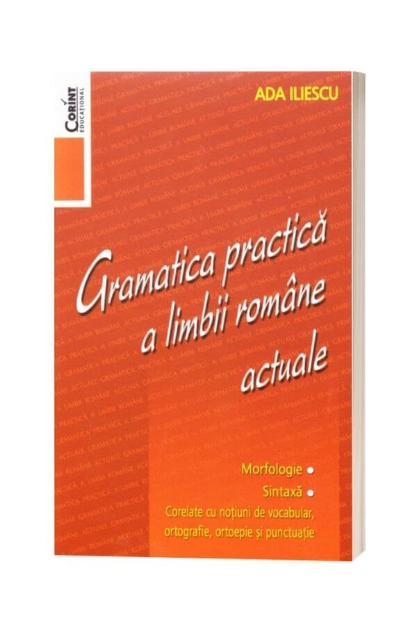 Gramatica practica a limbii romane actuale - Ada Iliescu Gramatica practica a limbii romane actuale - Ada Iliescu