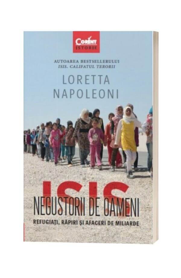 ISIS. Negustorii de oameni - Loretta Napoleoni ISIS. Negustorii de oameni - Loretta Napoleoni