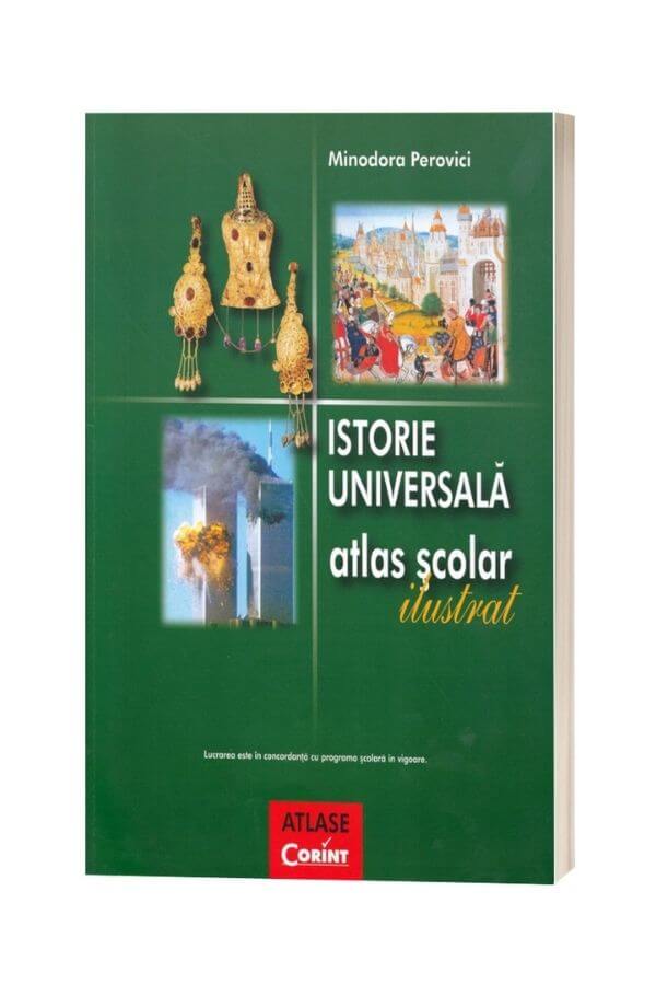 Istorie universala atlas scolar ilustrat - Minodora Perovici Istorie universala atlas scolar ilustrat - Minodora Perovici