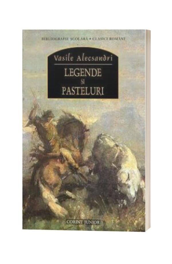 Legende si pasteluri - Vasile Alecsandri Legende si pasteluri - Vasile Alecsandri