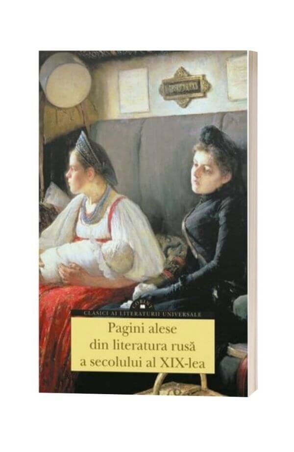 Pagini alese din literatura rusa a secolului al XIX-lea Pagini alese din literatura rusa a secolului al XIX-lea