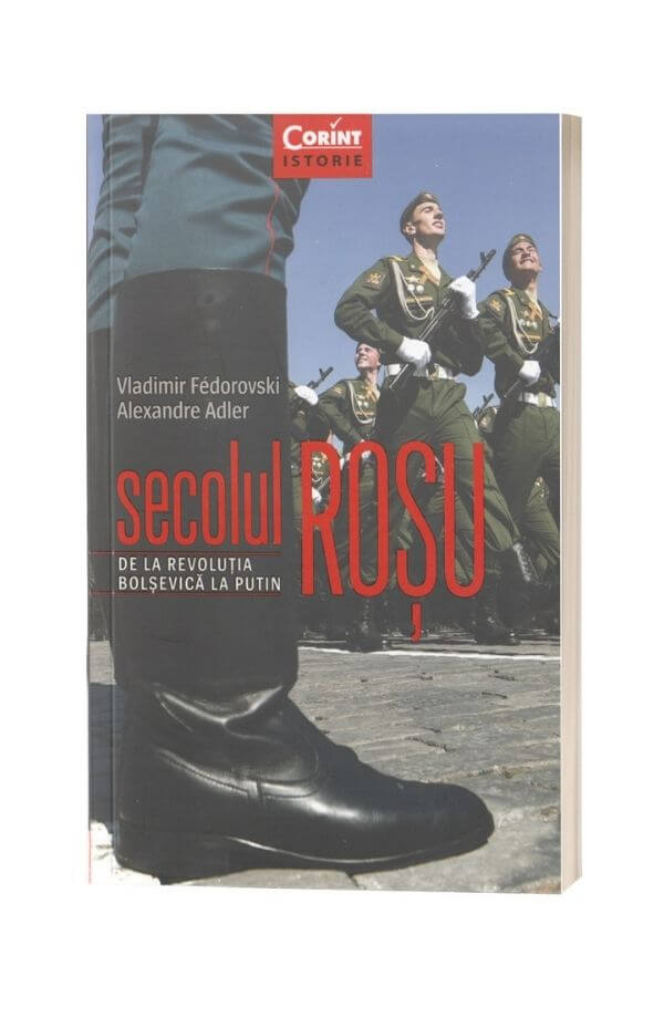 Secolul rosu - Vladimir Fedorovski, Alexandre Adler Secolul rosu - Vladimir Fedorovski, Alexandre Adler