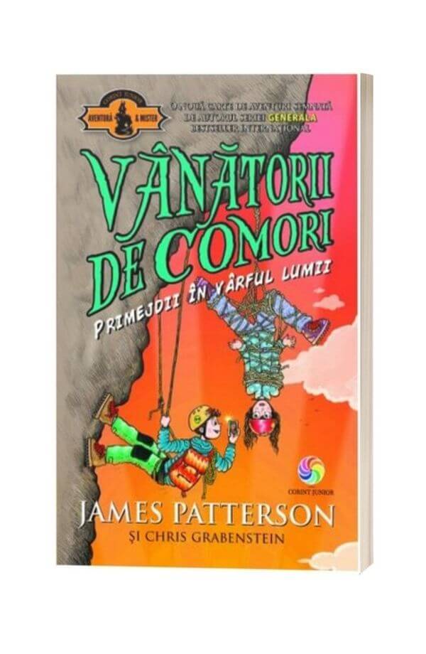Vanatorii de comori Vol. 4: Primejdii in varful lumii - James Patterson, Chris Grabenstein Vanatorii de comori Vol. 4: Primejdii in varful lumii - James Patterson, Chris Grabenstein