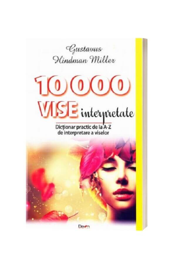 10000 de vise interpretate - Gustavus Hindman Miller 10000 de vise interpretate - Gustavus Hindman Miller