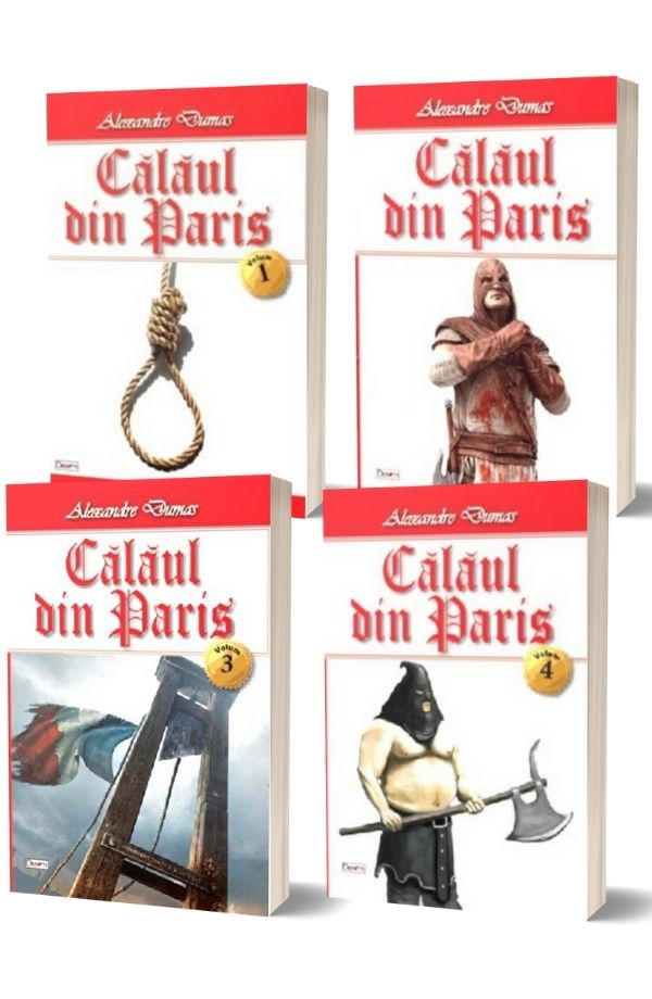 Calaul din Paris - Alexandre Dumas (4 vol)