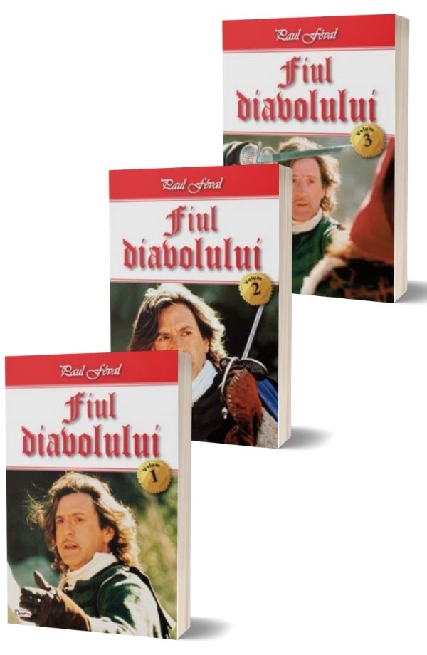 Fiul Diavolului volumul - Paul Feval (3 vol) Fiul Diavolului volumul - Paul Feval (3 vol)