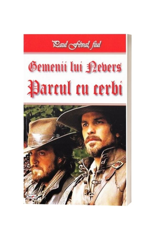 Gemenii lui Nevers: Parcul cu cerbi - Paul Feval Gemenii lui Nevers: Parcul cu cerbi - Paul Feval