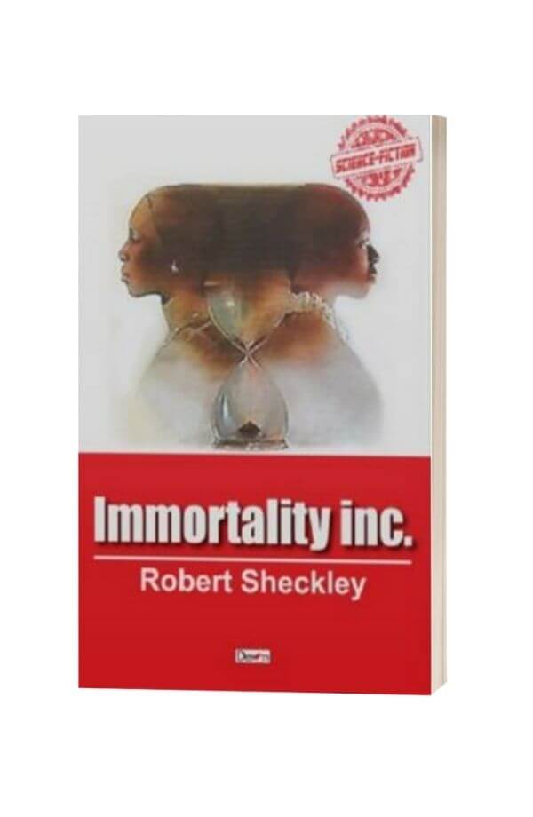 Immortality Inc - Robert Sheckley Immortality Inc - Robert Sheckley