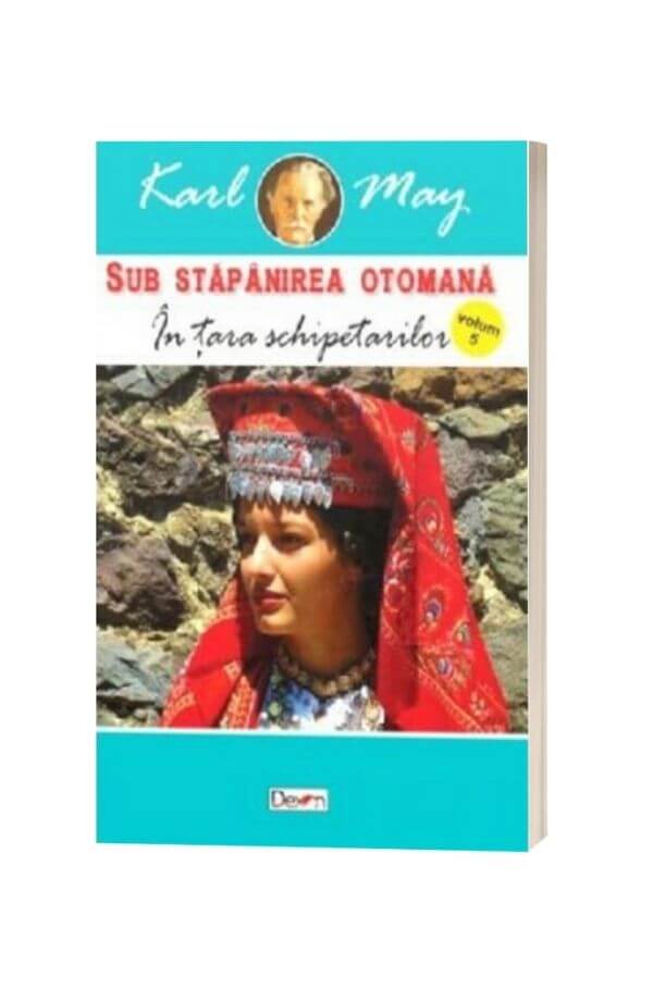 In tara schipetarilor - Karl May In tara schipetarilor - Karl May