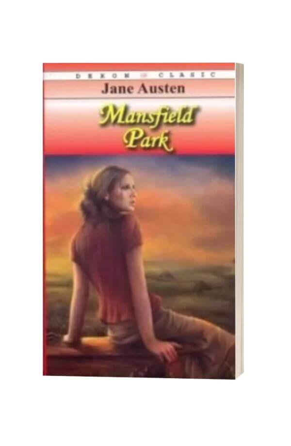 Mansfield Park - Jane Austen Mansfield Park - Jane Austen