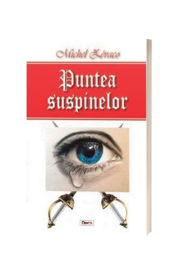 Puntea suspinelor - Michel Zevaco Puntea suspinelor - Michel Zevaco
