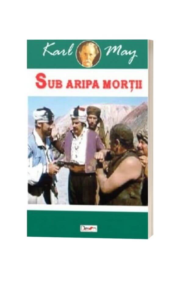 Sub aripa mortii - Karl May Sub aripa mortii - Karl May