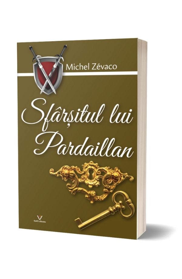 Sfarsitul lui Pardaillan - Michel Zevaco (vol. 10) Sfarsitul lui Pardaillan - Michel Zevaco (vol. 10)