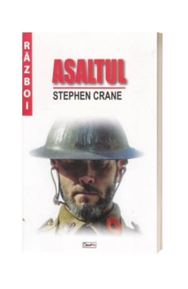 Asaltul - Stephen Crane Asaltul - Stephen Crane