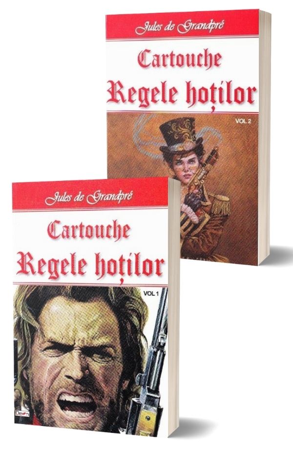 Cartouche, regele hotilor - Jules de Grandpre (2 Vol.) Cartouche, regele hotilor - Jules de Grandpre (2 Vol.)