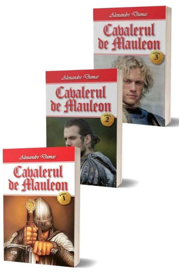 Cavalerul de Mauleon - Alexandre Dumas (3 vol.) Cavalerul de Mauleon - Alexandre Dumas (3 vol.)
