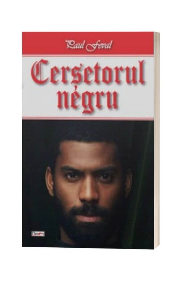 Cersetorul negru - Paul Feval Cersetorul negru - Paul Feval